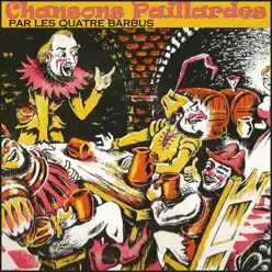 Chansons Paillardes - Quatre Barbus [Les]