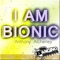 I Am Bionic artwork