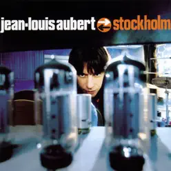 Stockholm - Jean-Louis Aubert