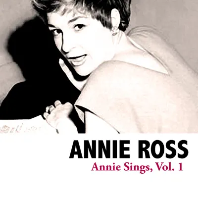 Annie Sings, Vol. 1 - Annie Ross Annie Sings, Vol. 1 - Annie Ross