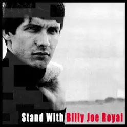 Stand With Billy Joe Royal - Billy Joe Royal