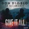 Give It All (feat. Alex Clare & Kelis) artwork