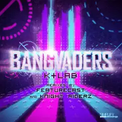 Bangvaders Remixes - Single by K+Lab album reviews, ratings, credits