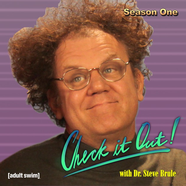 Check It Out! with Dr Steve Brule Series S03 E06