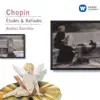 Chopin: Études, Ballades Nos. 1 & 2 album lyrics, reviews, download