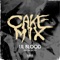 Cake Mix (feat. The Jacka) - Lil Blood lyrics