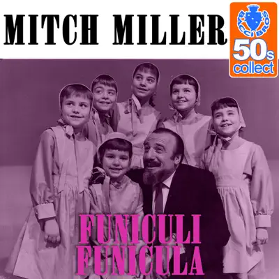 Funiculi Funicula (Remastered) - Single - Mitch Miller