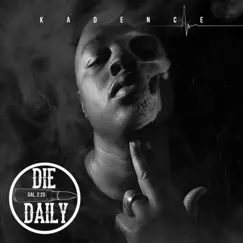 #DieDaily (feat. Sean C. Johnson, Flud Cavion & Chad Jones) Song Lyrics