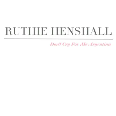 Don't Cry for Me Argentina - Single - Ruthie Henshall