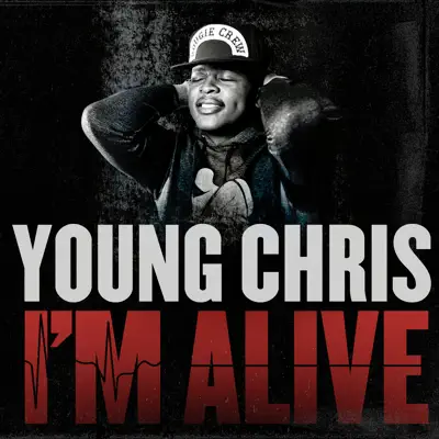 I'm Alive - Single - Young Chris