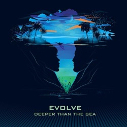 Evolve - Deeper Than the Sea (feat. Bajka)