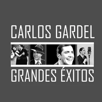 Carlos Gardel - Grandes Éxitos - Carlos Gardel