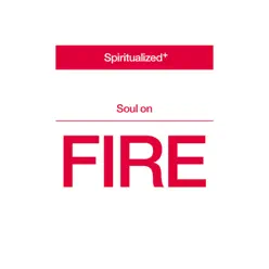 Soul On Fire - Single - Spiritualized Soul On Fire - Single - Spiritualized