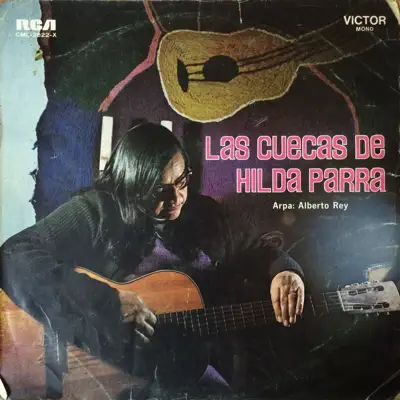 Las Cuecas de Hilda Parra (feat. Alberto Rey) - Hilda Parra