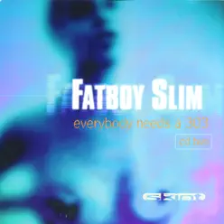 Everybody Needs a 303, Pt. Two - EP - Fatboy Slim
