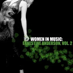 Women in Music: Ernestine Anderson, Vol. 2 - Ernestine Anderson Women in Music: Ernestine Anderson, Vol. 2 - Ernestine Anderson