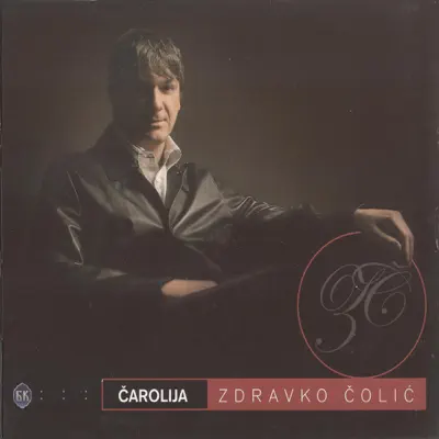 Carolija - Zdravko Colic Carolija - Zdravko Colic