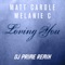 Loving You (DJ Prime Mix Show Remix) - Matt Cardle & Melanie C lyrics