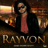 Rayvon - One More Shot