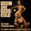 Drum and Bass Gold - Bassline to Dub Step Club to Stadium Arena the Ultra Drum & Bass Anthems Annual