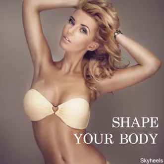 Shape Your Body by Various Artists album reviews, ratings, credits