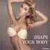 Shape Your Body album cover