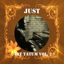 Just Art Tatum, Vol. 2 - Art Tatum