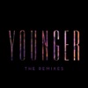 Younger (The Remixes), 2015
