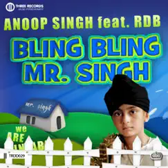 Bling Bling Mr. Singh (feat. RDB) - Single by Anoop Singh album reviews, ratings, credits