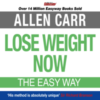 Allen Carr - Lose Weight Now (Unabridged) artwork