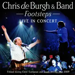 Footsteps - Chris De Burgh & Band Live in Concert (Europe and South Africa Tour 2009) - Chris de Burgh