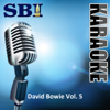 SBI Gallery Series: David Bowie, Vol. 5 (In the Style of David Bowie) - SBI Audio Karaoke
