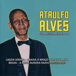 Sua Melhor Época, Vol. 2 - Ataulfo Alves