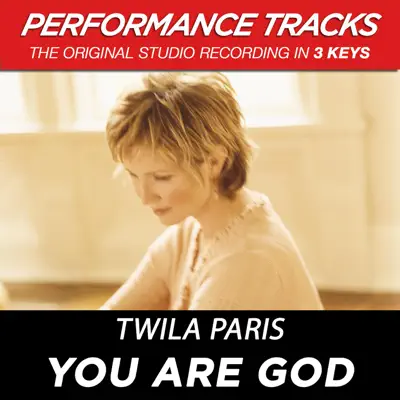 You Are God (Performance Tracks) - EP - Twila Paris