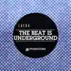 Stream & download The Beat is Underground - Single