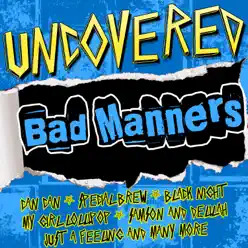 Uncovered: Bad Manners - Bad Manners