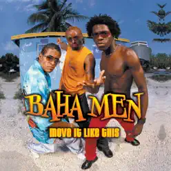 Move It Like This - Baha Men