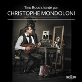 Tino Rossi chanté par Christophe Mondoloni artwork