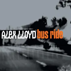 Bus Ride - EP - Alex Lloyd