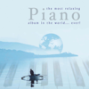 Most Relaxing Piano Album In the World....Ever! - Various Artists