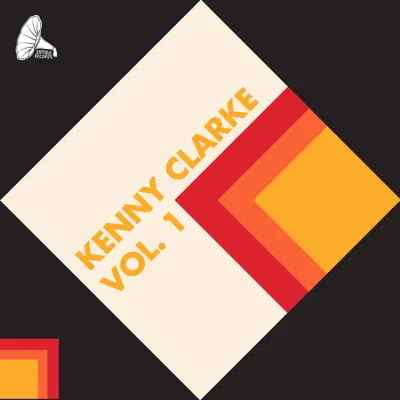 Kenny Clarke, Vol. 1 - Kenny Clarke Kenny Clarke, Vol. 1 - Kenny Clarke