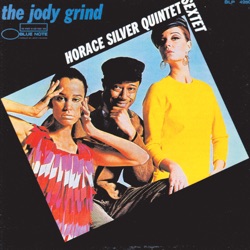 Horace Silver - The Jody Grind