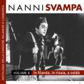 In filanda, in risaia, a soldà, Vol. 4: Antologia della canzone milanese e lombarda - Nanni Svampa