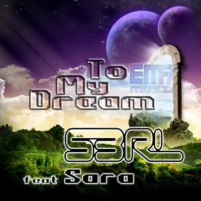 To My Dream (feat. Sara) - Single - S3RL