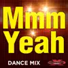 Mmm Yeah (feat. DJ DMX) - Single album lyrics, reviews, download