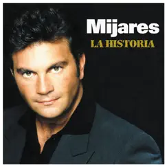 La Historia by Mijares album reviews, ratings, credits