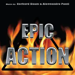 Epic Action (Music for Movies / Games / Trailers) by Gerhard Daum & Alessandro Ponti album reviews, ratings, credits