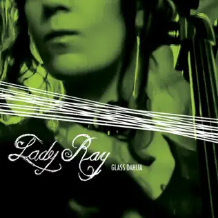 descargar álbum Lady Ray - Glass Dahlia