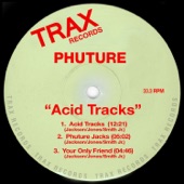 Phuture - Your Only Friend