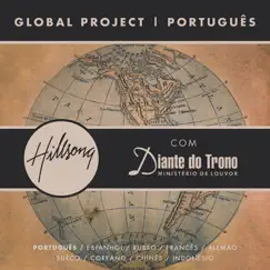 Global Project: Português (feat. Diante do Trono) by Hillsong Global Project album reviews, ratings, credits